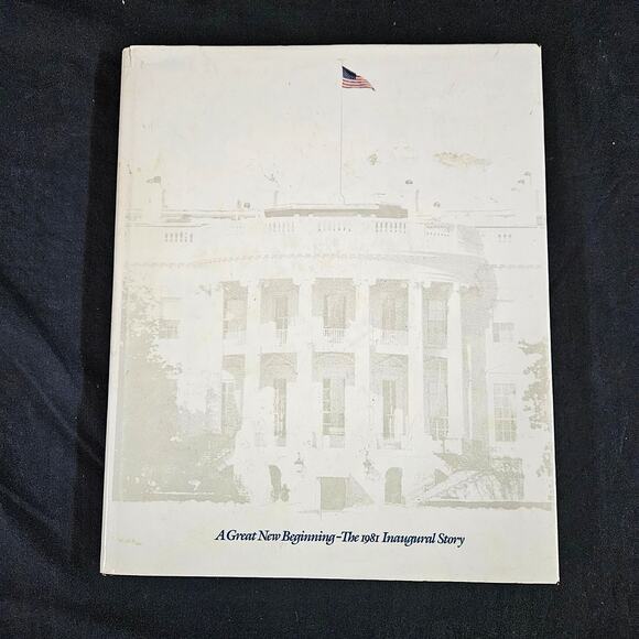A Great New Beginning The 1981 Inaugural Story Hardcover Presidential - Picture 1 of 8